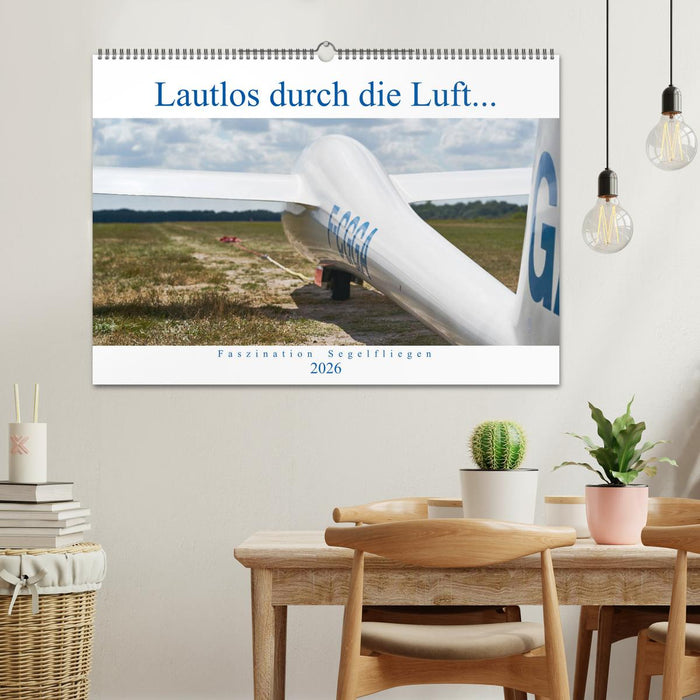Lautlos durch die Luft - Faszination Segelfliegen (CALVENDO Wandkalender 2026)