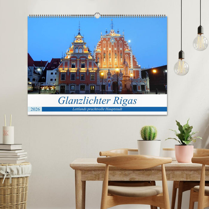 Glanzlichter Rigas - Lettlands prachtvolle Hauptstadt (CALVENDO Wandkalender 2026)