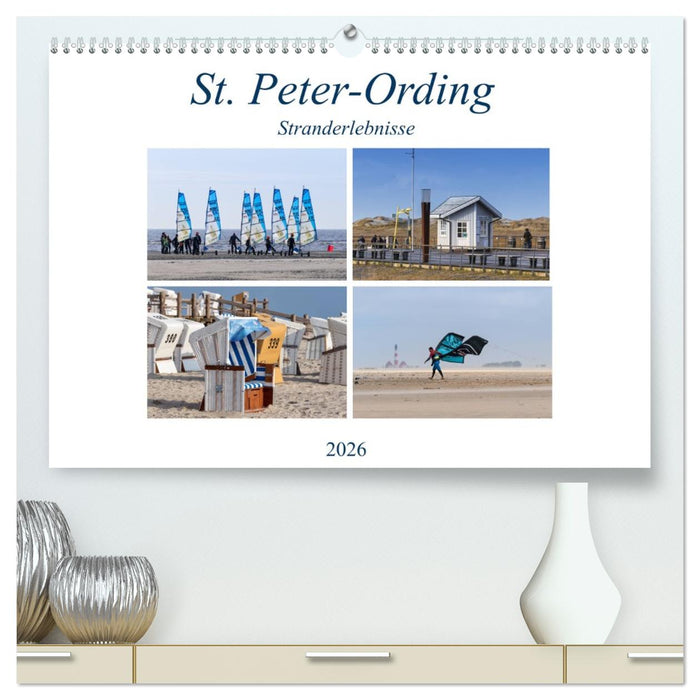 St. Peter-Ording Stranderlebnisse (CALVENDO Premium Wandkalender 2026)