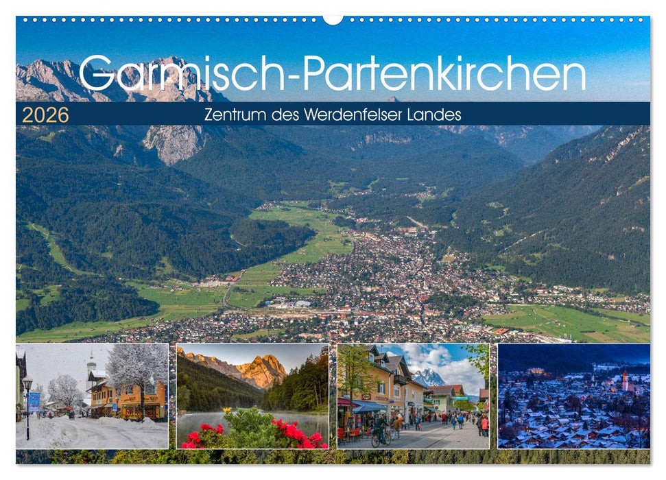 Garmisch-Partenkirchen - Zentrum des Werdenfelser Landes (CALVENDO Wandkalender 2026)