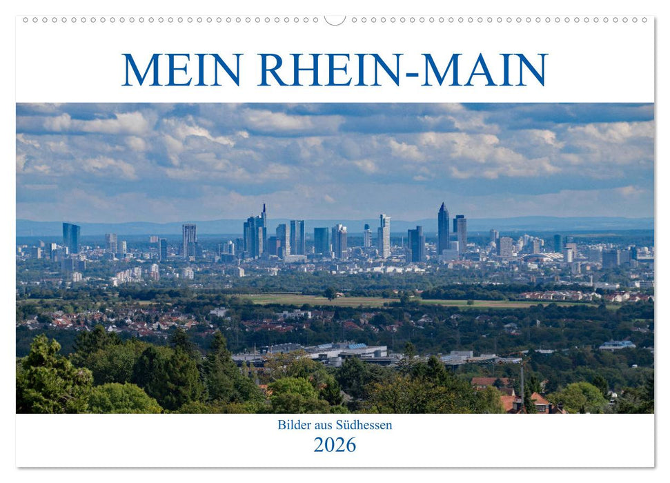 Mein Rhein-Main - Bilder aus Südhessen (CALVENDO Wandkalender 2026)