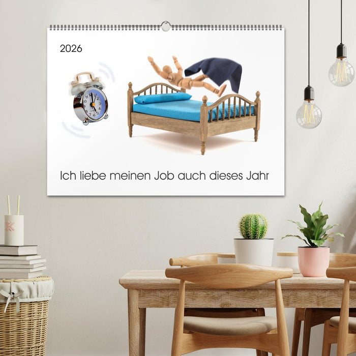 Ich liebe meinen Job auch dieses Jahr (CALVENDO Wandkalender 2026)