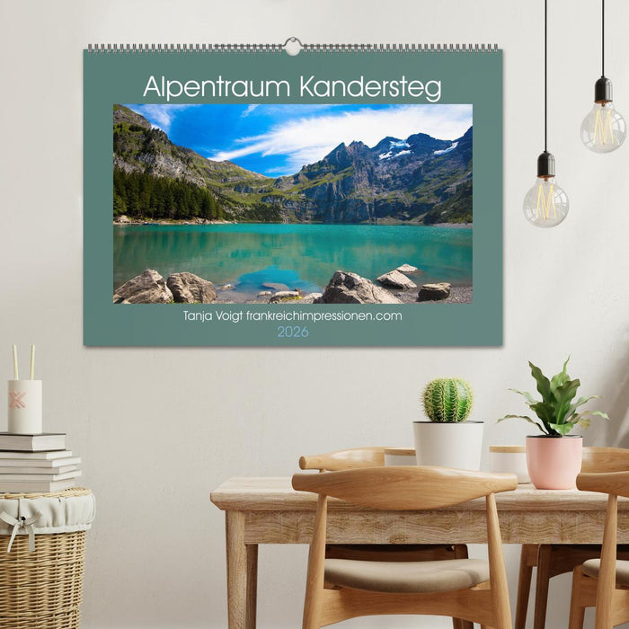 Alpentraum Kandersteg (CALVENDO Wandkalender 2026)