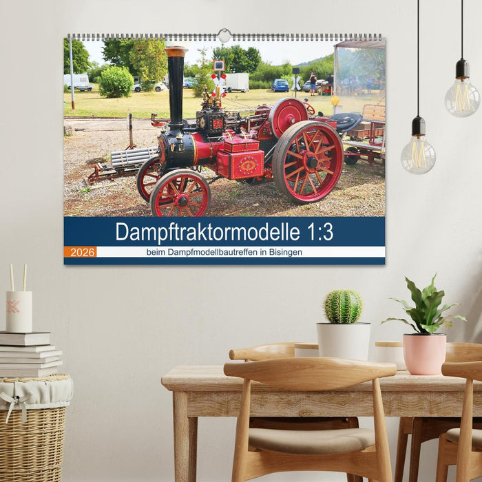 Dampftraktormodelle 1:3 beim Dampfmodellbautreffen in Bisingen (CALVENDO Wandkalender 2026)