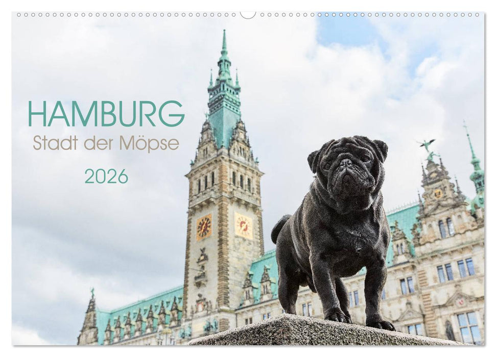 Hamburg - Stadt der Möpse (CALVENDO Wandkalender 2026)