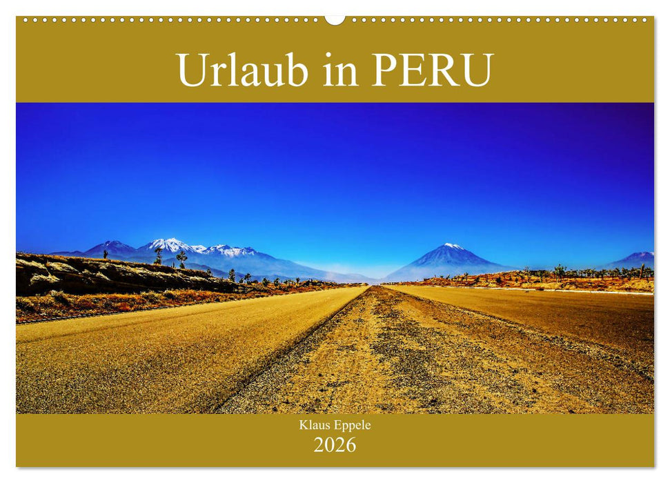 Urlaub in Peru (CALVENDO Wandkalender 2026)