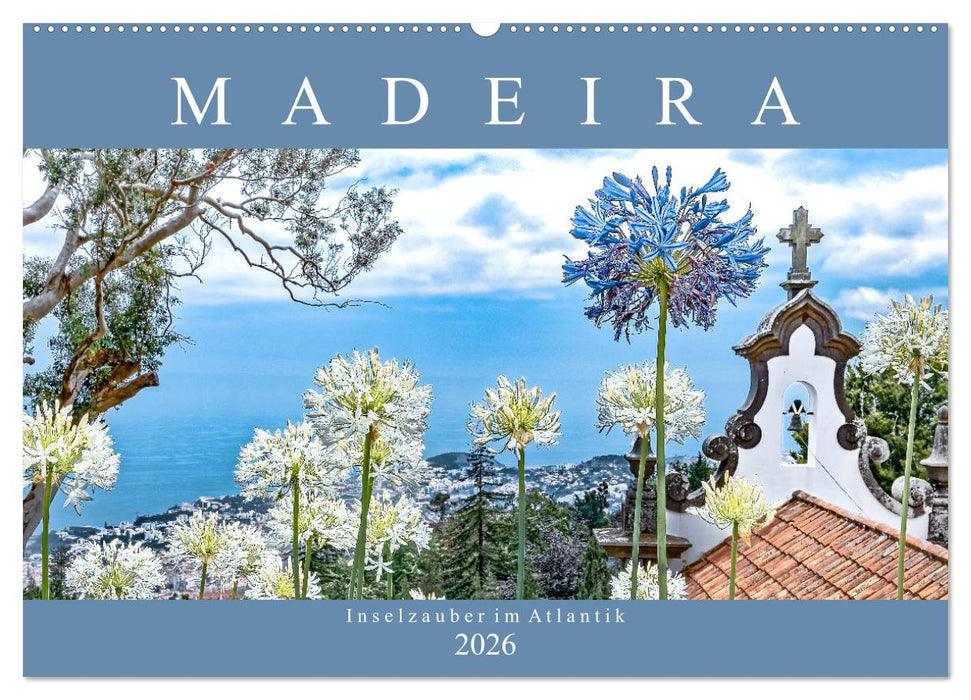 Madeira - Inselzauber im Atlantik (CALVENDO Wandkalender 2026)