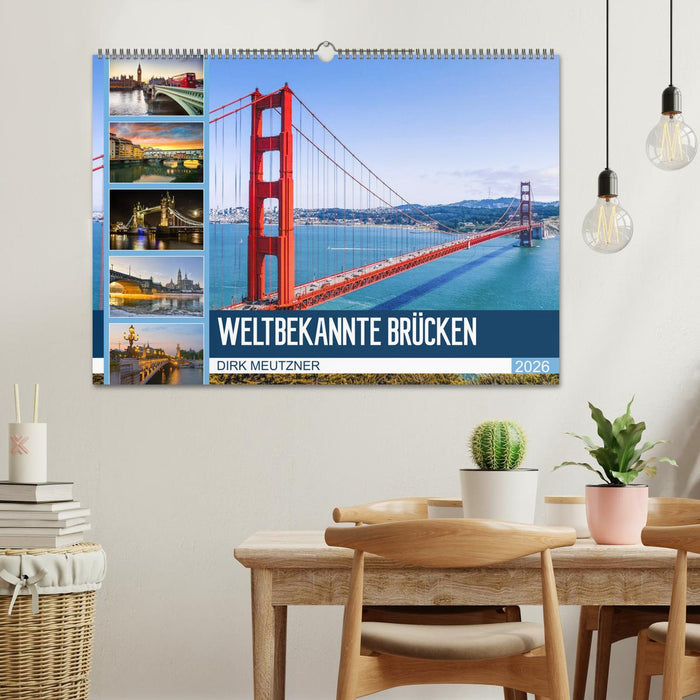 Weltbekannte Brücken (CALVENDO Wandkalender 2026)
