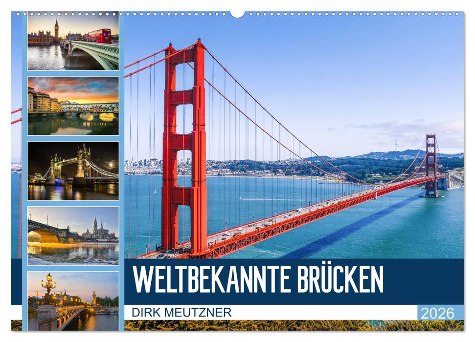 Weltbekannte Brücken (CALVENDO Wandkalender 2026)