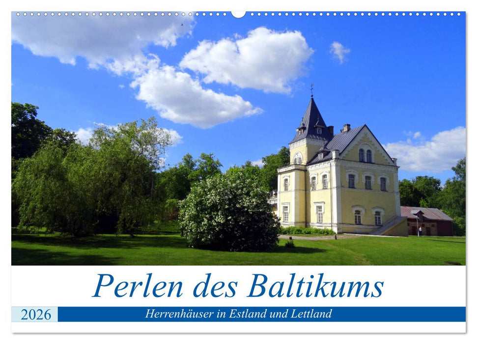 Perlen des Baltikums - Herrenhäuser in Estland und Lettland (CALVENDO Wandkalender 2026)