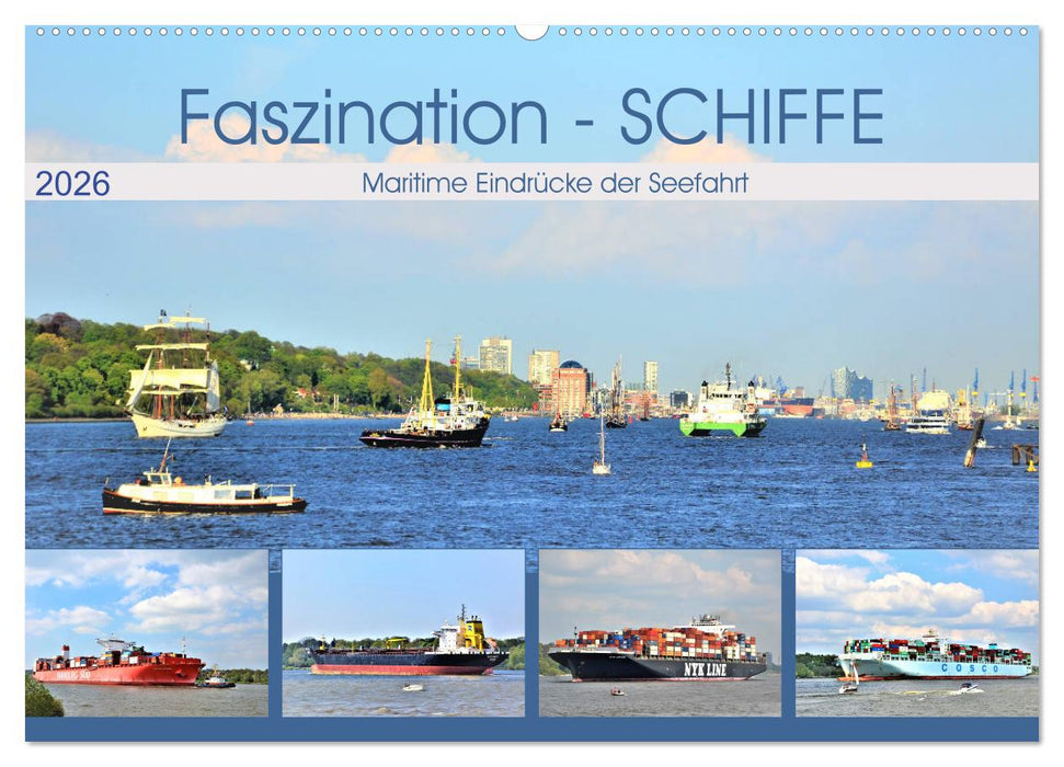 Faszination - SCHIFFE (CALVENDO Wandkalender 2026)