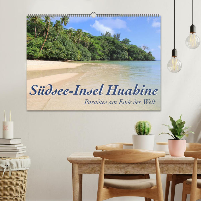Südsee-Insel Huahine - Paradies am Ende der Welt (CALVENDO Wandkalender 2026)