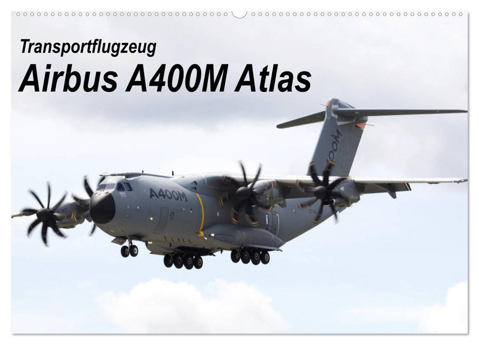 Transportflugzeug Airbus A400M Atlas (CALVENDO Wandkalender 2026)