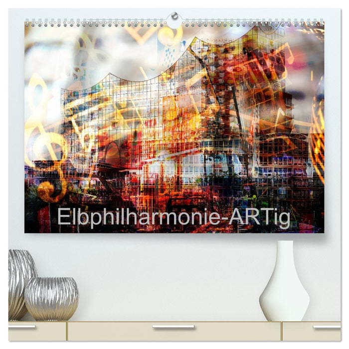 Elbphilharmonie-ARTig (CALVENDO Premium Wandkalender 2026)