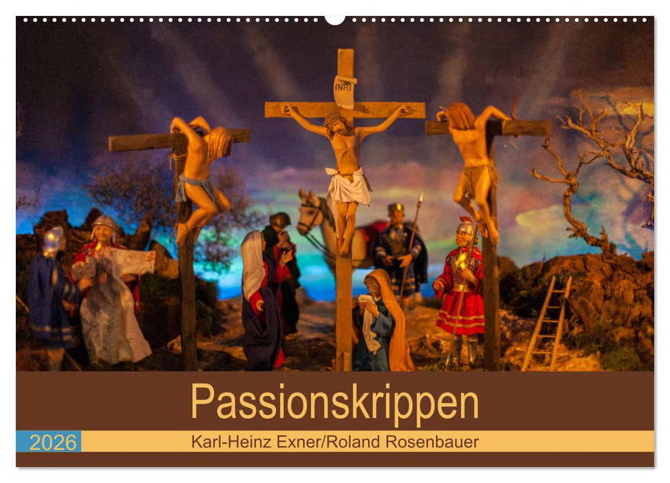 Passionskrippen (CALVENDO Wandkalender 2026)