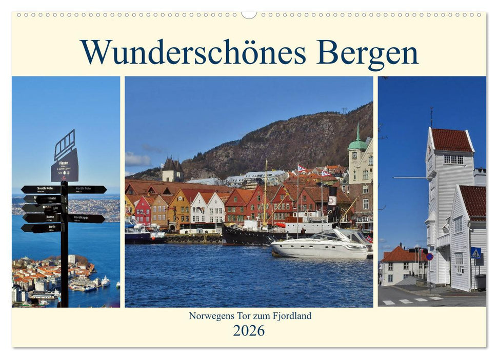 Wunderschönes Bergen. Norwegens Tor zum Fjordland (CALVENDO Wandkalender 2026)