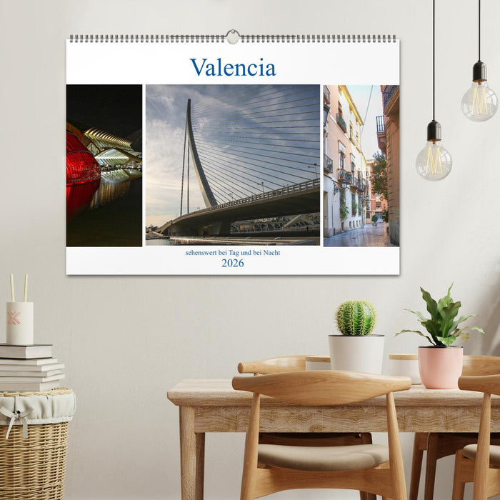 Valencia - sehenswert bei Tag und bei Nacht (CALVENDO Wandkalender 2026)