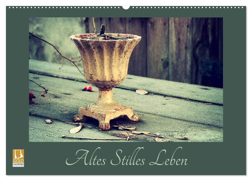 Altes Stilles Leben (CALVENDO Wandkalender 2026)