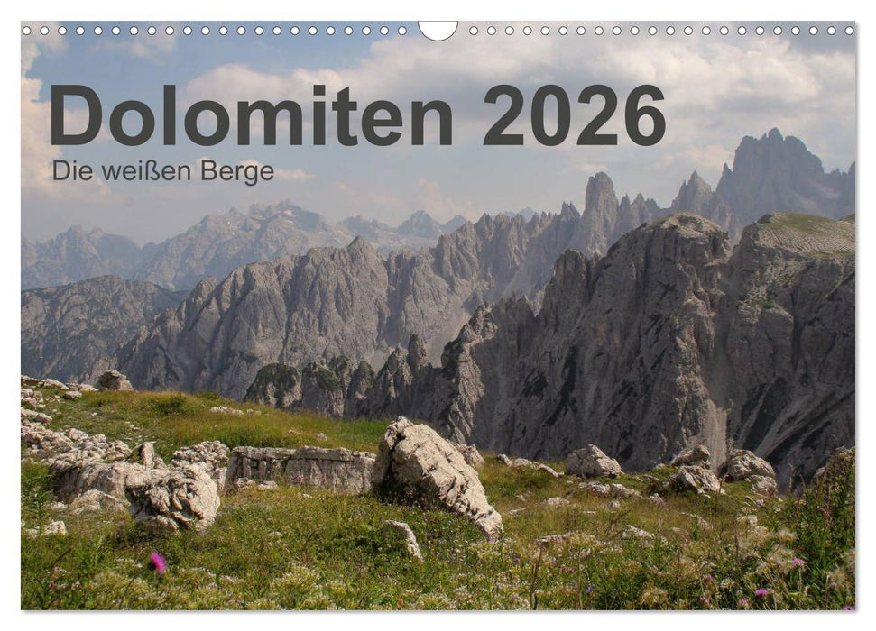 Dolomiten 2026 - Die weißen Berge (CALVENDO Wandkalender 2026)