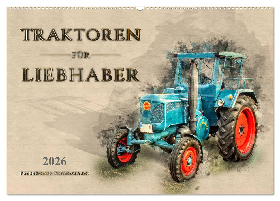 Traktoren für Liebhaber (CALVENDO Wandkalender 2026)