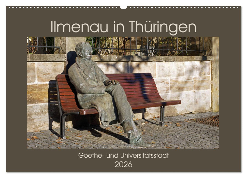 Ilmenau in Thüringen. Goethe- und Universitätsstadt (CALVENDO Wandkalender 2026)