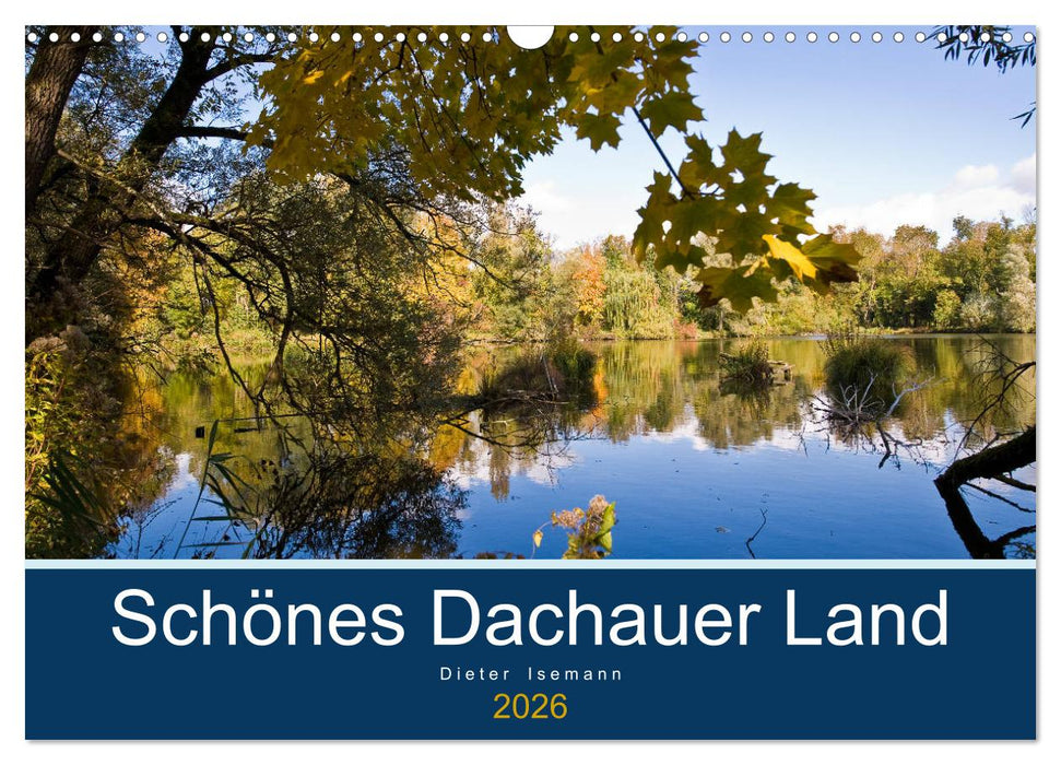 Schönes Dachauer Land (CALVENDO Wandkalender 2026)