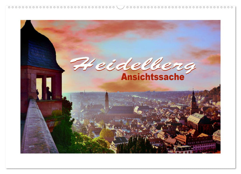 Heidelberg - Ansichtssache (CALVENDO Wandkalender 2026)