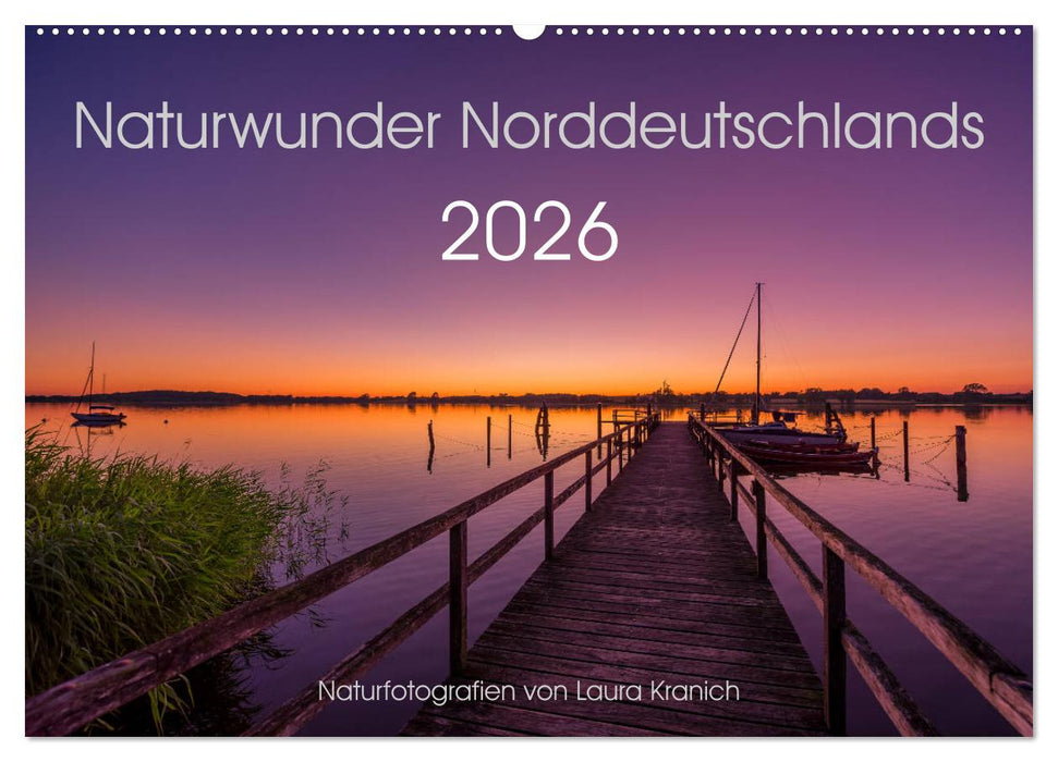 Naturwunder Norddeutschlands (CALVENDO Wandkalender 2026)