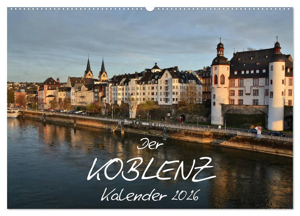 Der Koblenz Kalender (CALVENDO Wandkalender 2026)