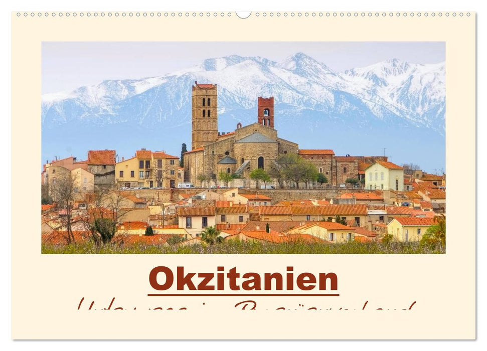 Okzitanien - Unterwegs im Pyrenäenvorland (CALVENDO Wandkalender 2026)