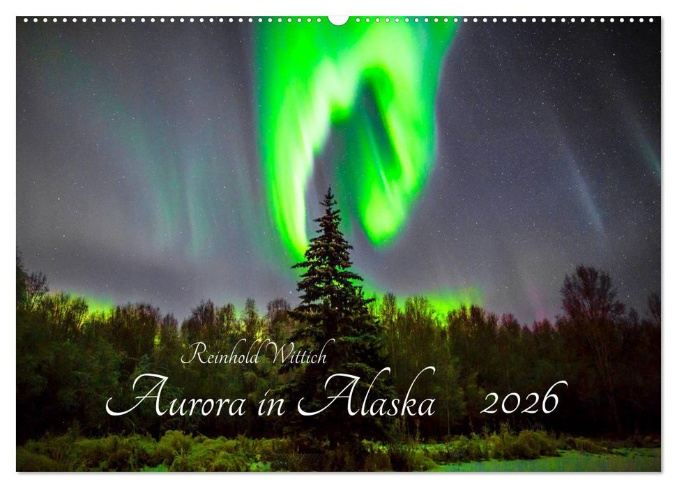 Aurora in Alaska (CALVENDO Wandkalender 2026)