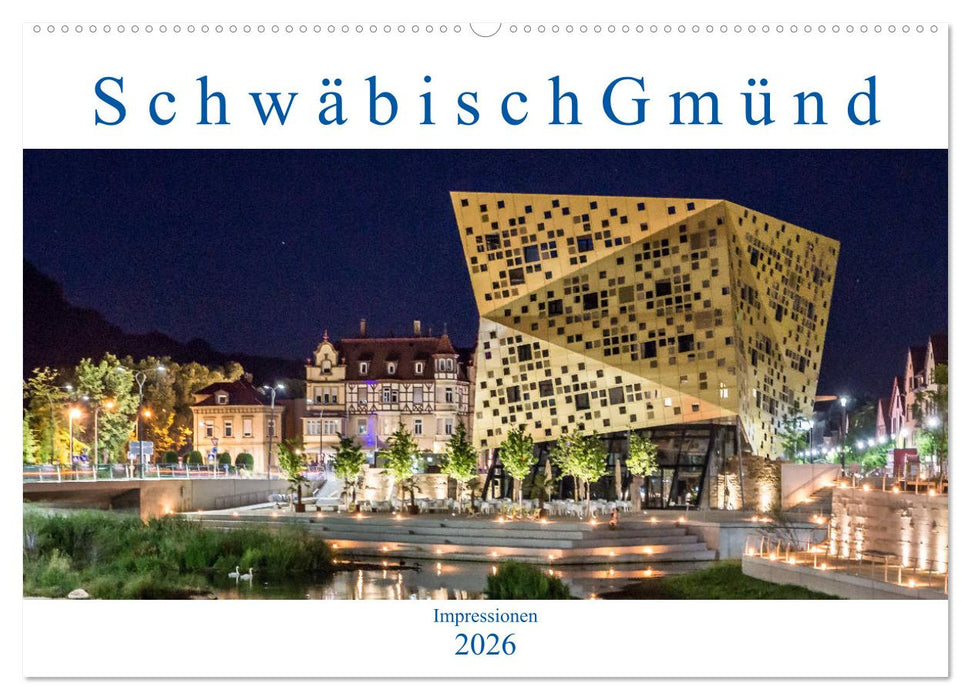 Schwäbisch Gmünd - Impressionen (CALVENDO Wandkalender 2026)