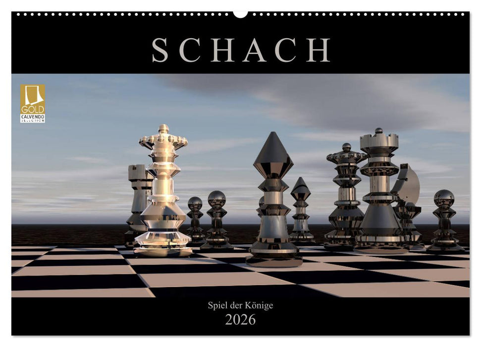 SCHACH - Spiel der Könige (CALVENDO Wandkalender 2026)