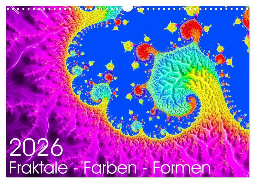 Fraktale - Farben - Formen 2026 (CALVENDO Wandkalender 2026)