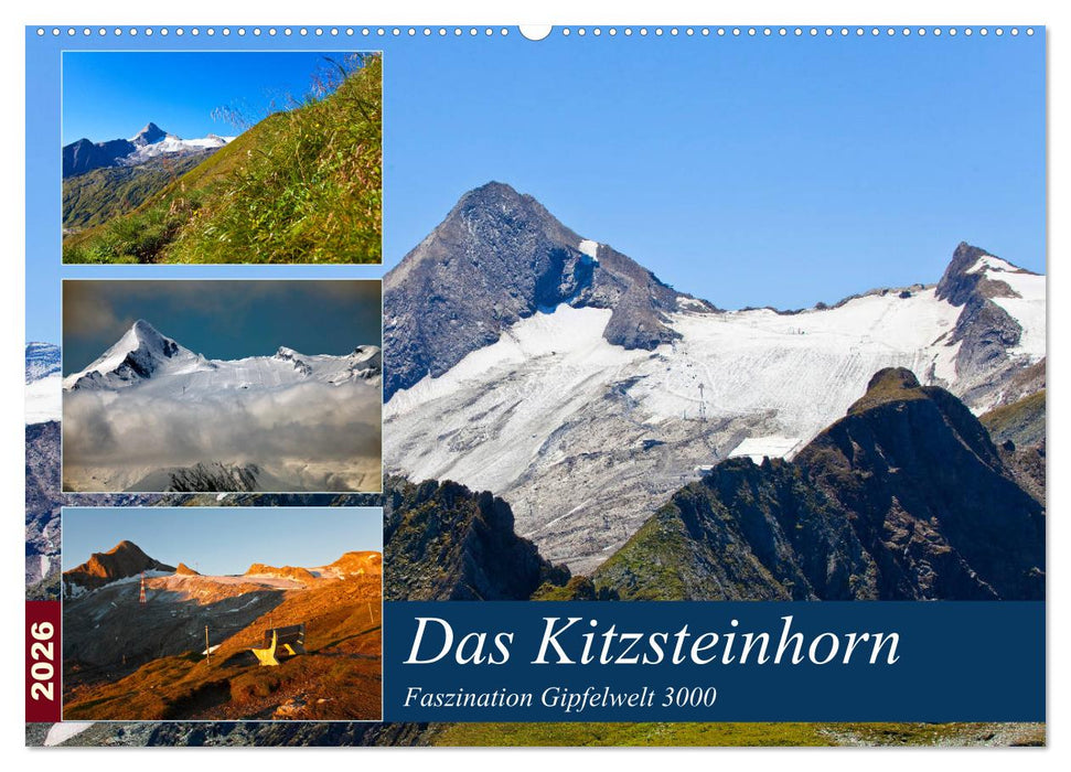 Das Kitzsteinhorn (CALVENDO Wandkalender 2026)
