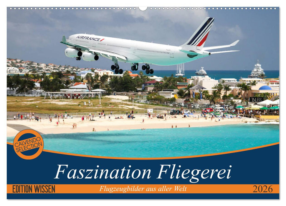 Faszination Fliegerei (CALVENDO Wandkalender 2026)