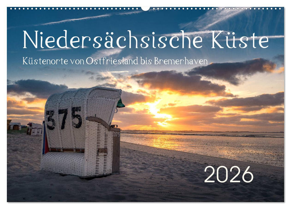 Niedersächsische Küste - Küstenorte von Ostfriesland bis Bremerhaven (CALVENDO Wandkalender 2026)