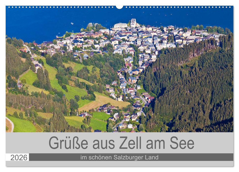 Grüße aus Zell am See (CALVENDO Wandkalender 2026)