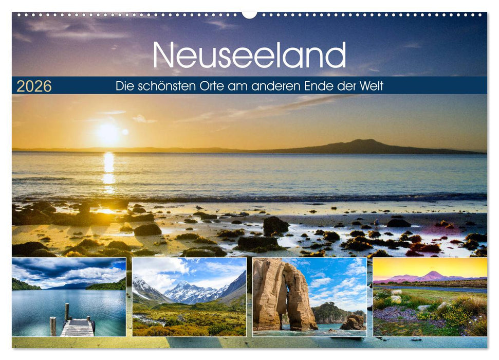 Neuseeland - Die schönsten Orte am anderen Ende der Welt (CALVENDO Wandkalender 2026)
