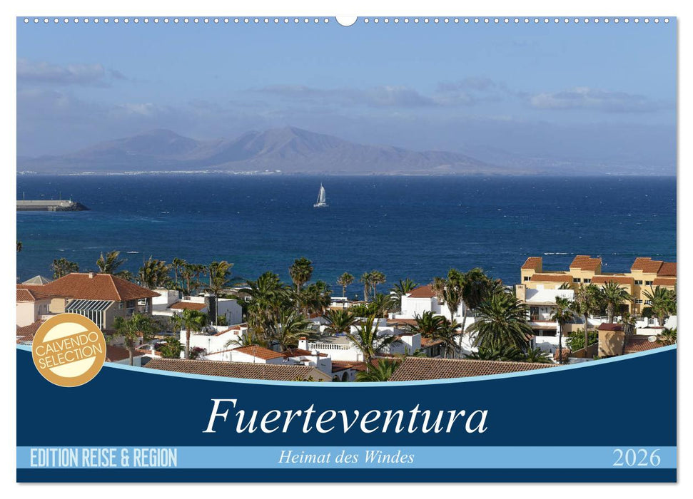 Fuerteventura - Heimat des Windes (CALVENDO Wandkalender 2026)
