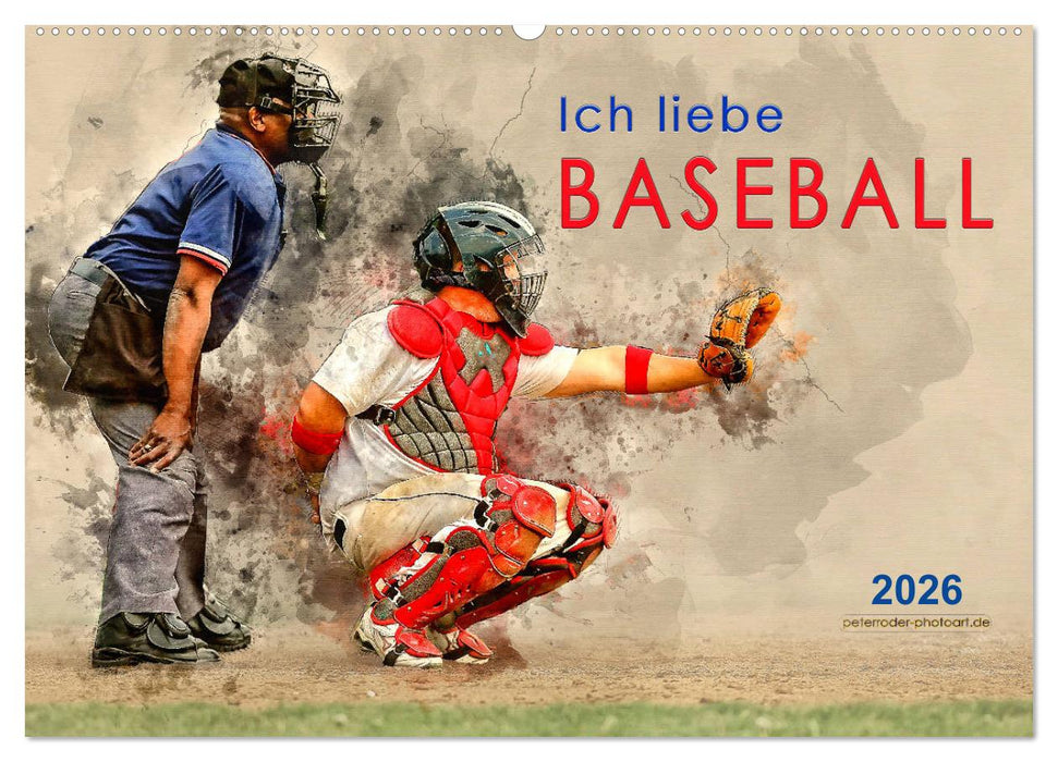 Ich liebe Baseball (CALVENDO Wandkalender 2026)