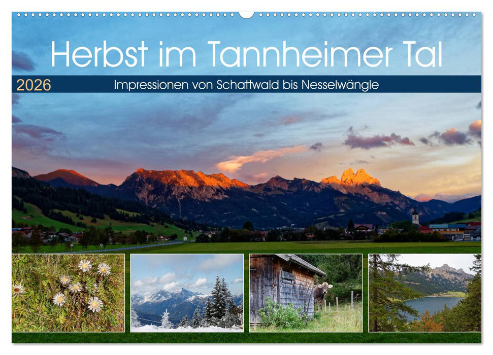 Herbst im Tannheimer Tal - Impressionen von Schattwald bis Nesselwängle (CALVENDO Wandkalender 2026)