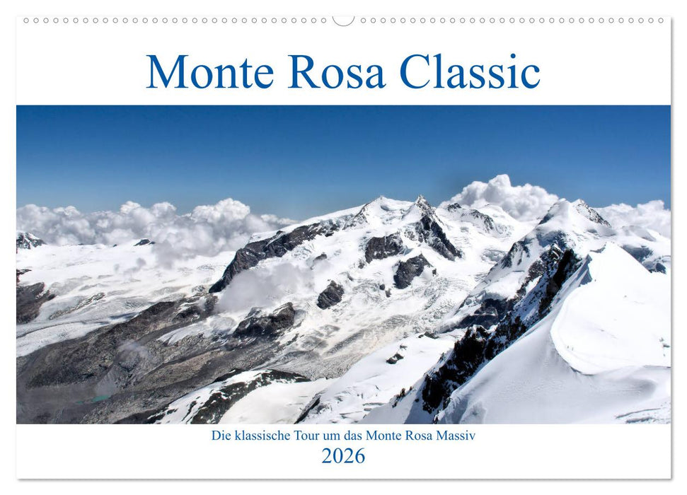 Monte Rosa Classic - Die klassische Tour um das Monte Rosa Massiv (CALVENDO Wandkalender 2026)