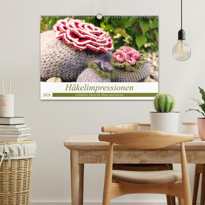 Häkelimpressionen - Gehäkelte Ideen für Haus und Garten (CALVENDO Wandkalender 2026)