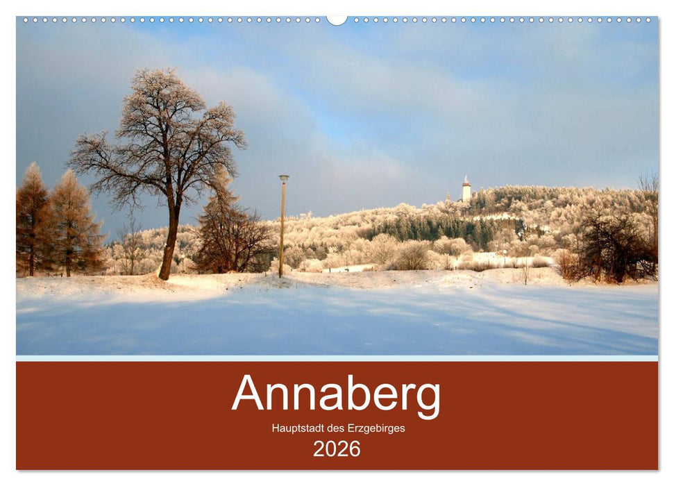 Annaberg - Hauptstadt des Erzgebirges (CALVENDO Wandkalender 2026)