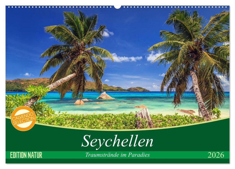 Seychellen – Traumstrände im Paradies (CALVENDO Wandkalender 2026)