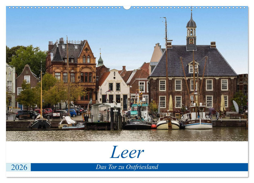 Leer - Das Tor zu Ostfriesland (CALVENDO Wandkalender 2026)