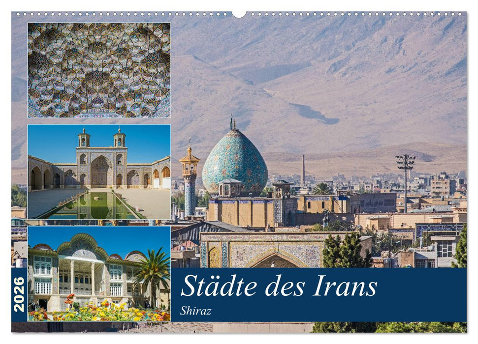 Städte des Irans - Shiraz (CALVENDO Wandkalender 2026)