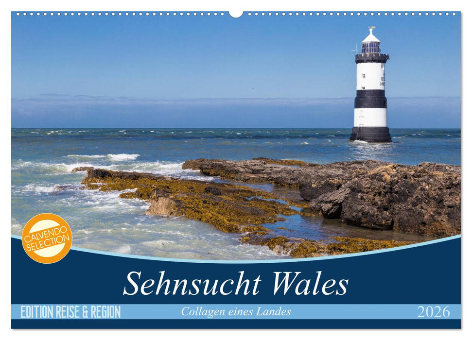 Sehnsucht Wales - Collagen eines Landes (CALVENDO Wandkalender 2026)