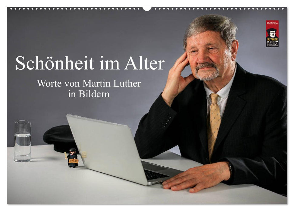 Schönheit im Alter - Worte von Martin Luther in Bildern (CALVENDO Wandkalender 2026)